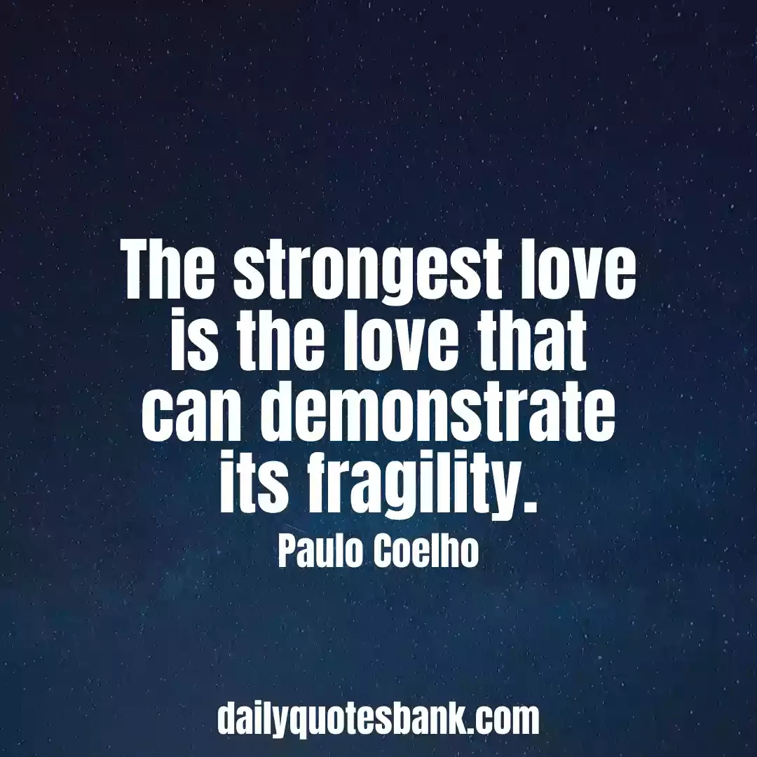 Paulo Coelho Quotes On Love That Will Change Your Life