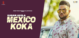 Mexico Koka Lyrics By Karan Aujla Mexico Koka Lyrics By Karan Aujla
