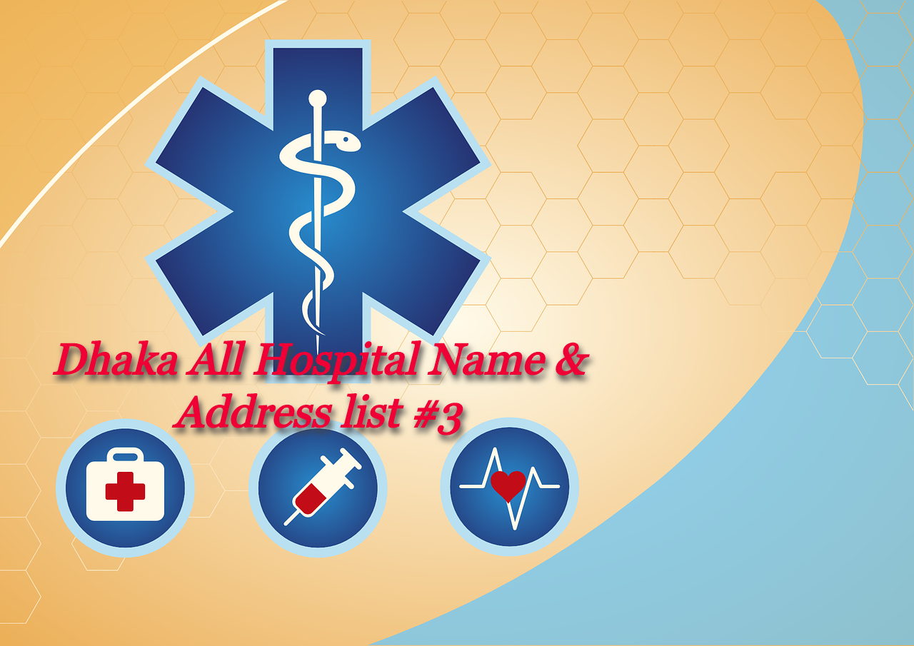 Dhaka All Hospital List