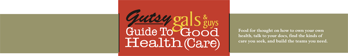 Gutsy Gals Guide to Good Health(Care)