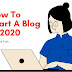 How to Start a Blog in 2020 and Make Money?