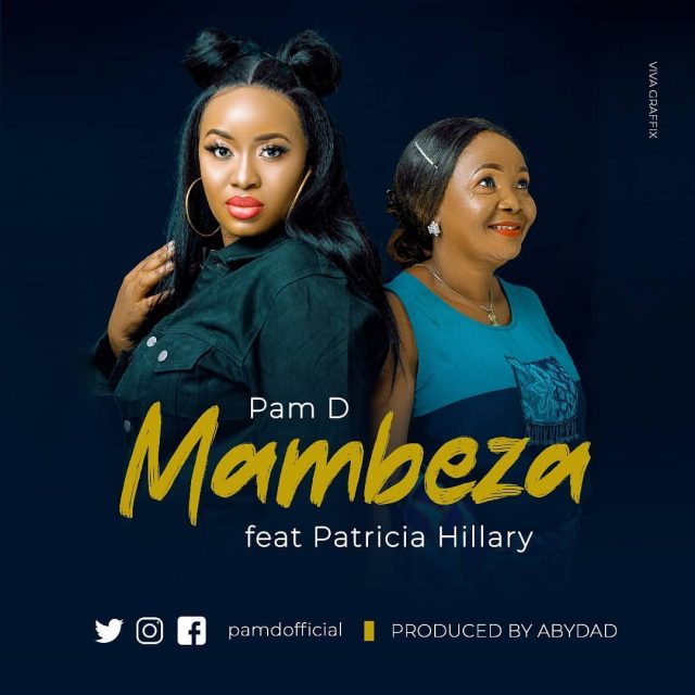 Pam d ft Patricia hillary - Mambeza