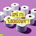 Apa itu Lockdown dan Kerajaan Perintah Kawalan Pergerakan
