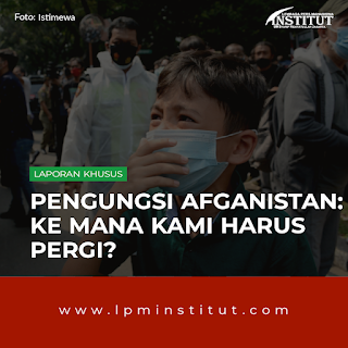 Pengungsi Afghanistan: Ke mana Kami Harus Pergi?