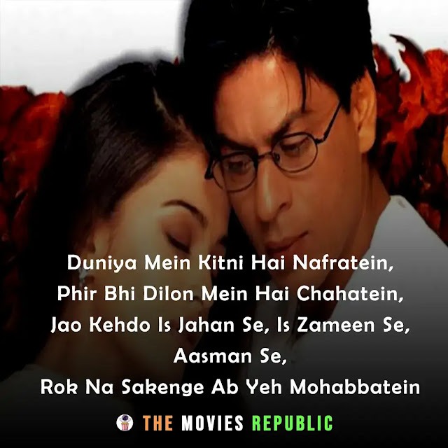 mohabbatein movie dialogues, mohabbatein movie quotes, mohabbatein movie shayari, mohabbatein movie status, mohabbatein movie captions