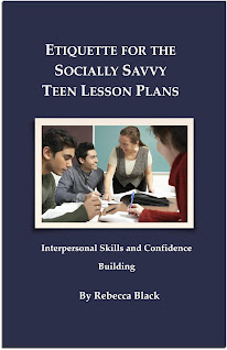 Etiquette for the Socially Savvy Teen Lesson Plans written by Rebecca Black