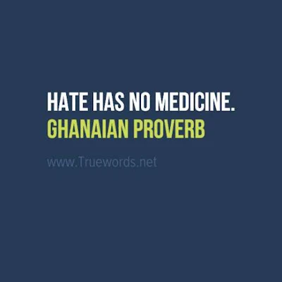 Hate has no medicine
