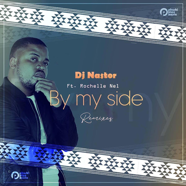 DJ Nastor, Rochelle Nel - By My Side