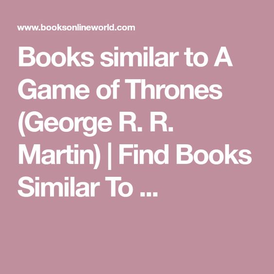 Books similar to A Game of Thrones (George R. R. Martin)