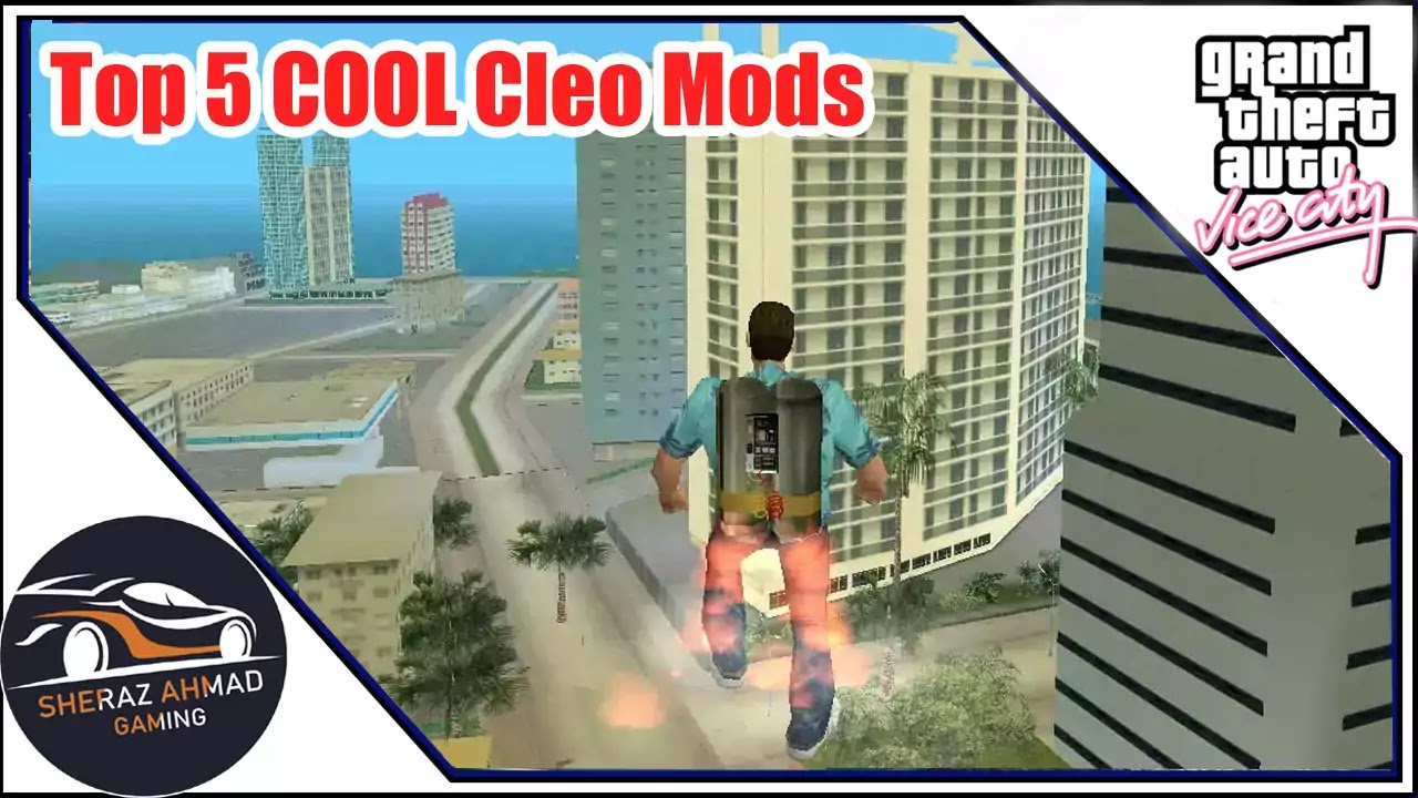 Top 5 COOL Cleo Mods For GTA Vice City | GTA Vice City Mods,GTA Vice City Top 5 COOL Cleo Mods