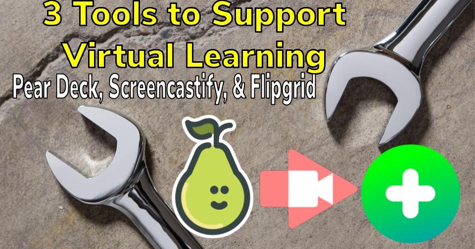 3 Tools for Virtual Learning