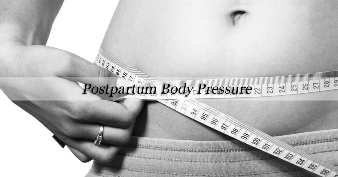 POSTPARTUM BODY PRESSURE