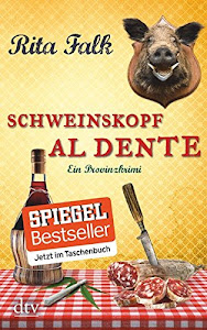 Schweinskopf al dente: Der dritte Fall für den Eberhofer, Ein Provinzkrimi (Franz Eberhofer, Band 3)