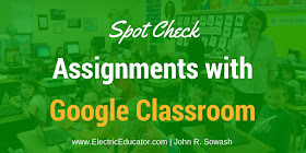 Spot Check Assignments with Google Classroom
