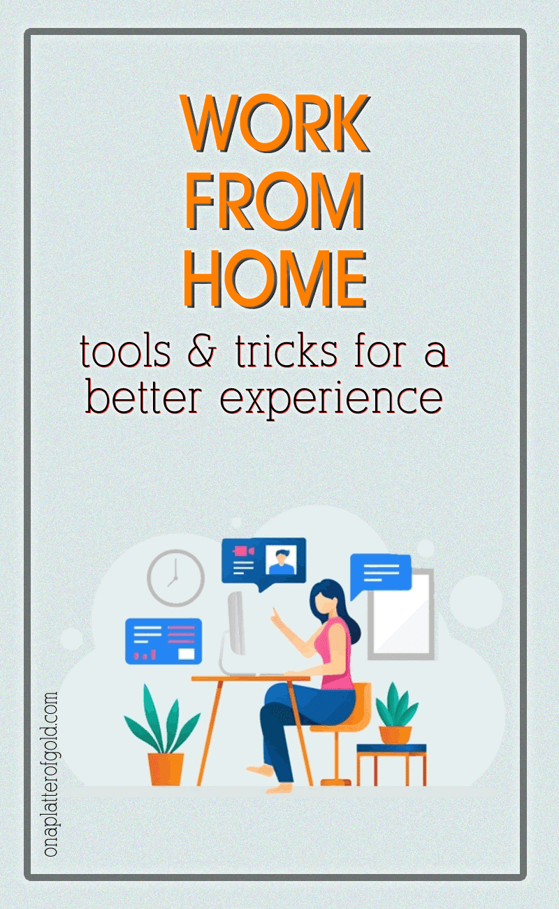 Work from Home Tools and Tricks for a Better Experience