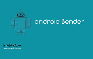 Versi android bender