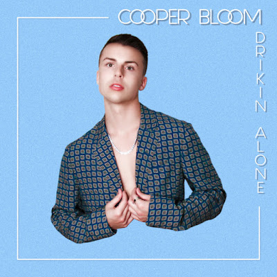 Cooper Bloom Shares Debut Single ‘Drinkin Alone’