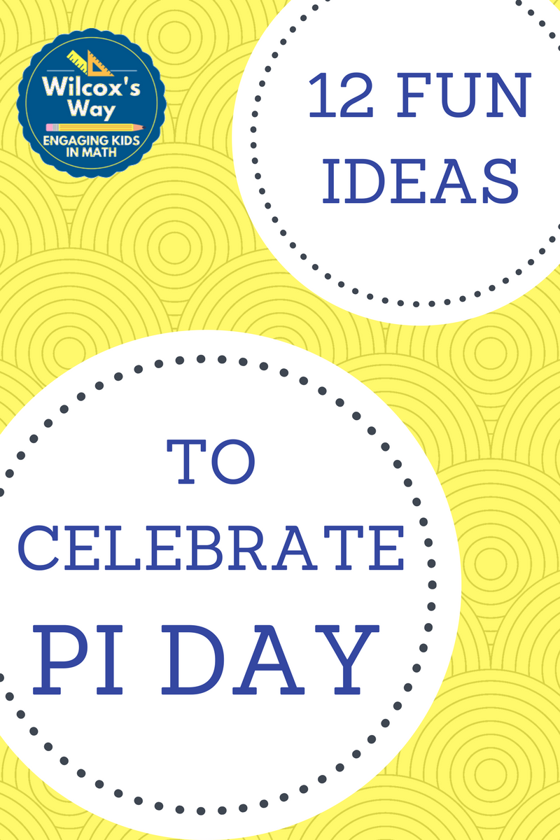 Wilcox's Way Ideas for Celebrating Pi Day
