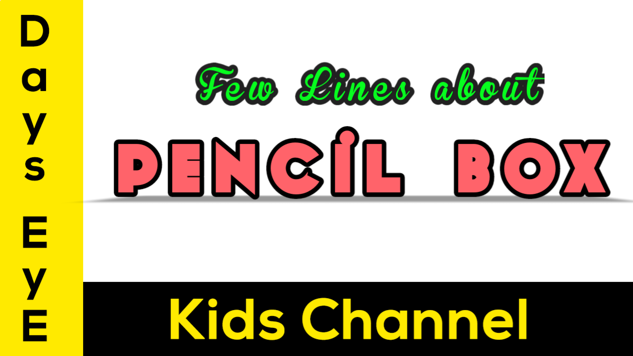 10 Lines Essay about Pencil Box Few Lines about Pencil Box