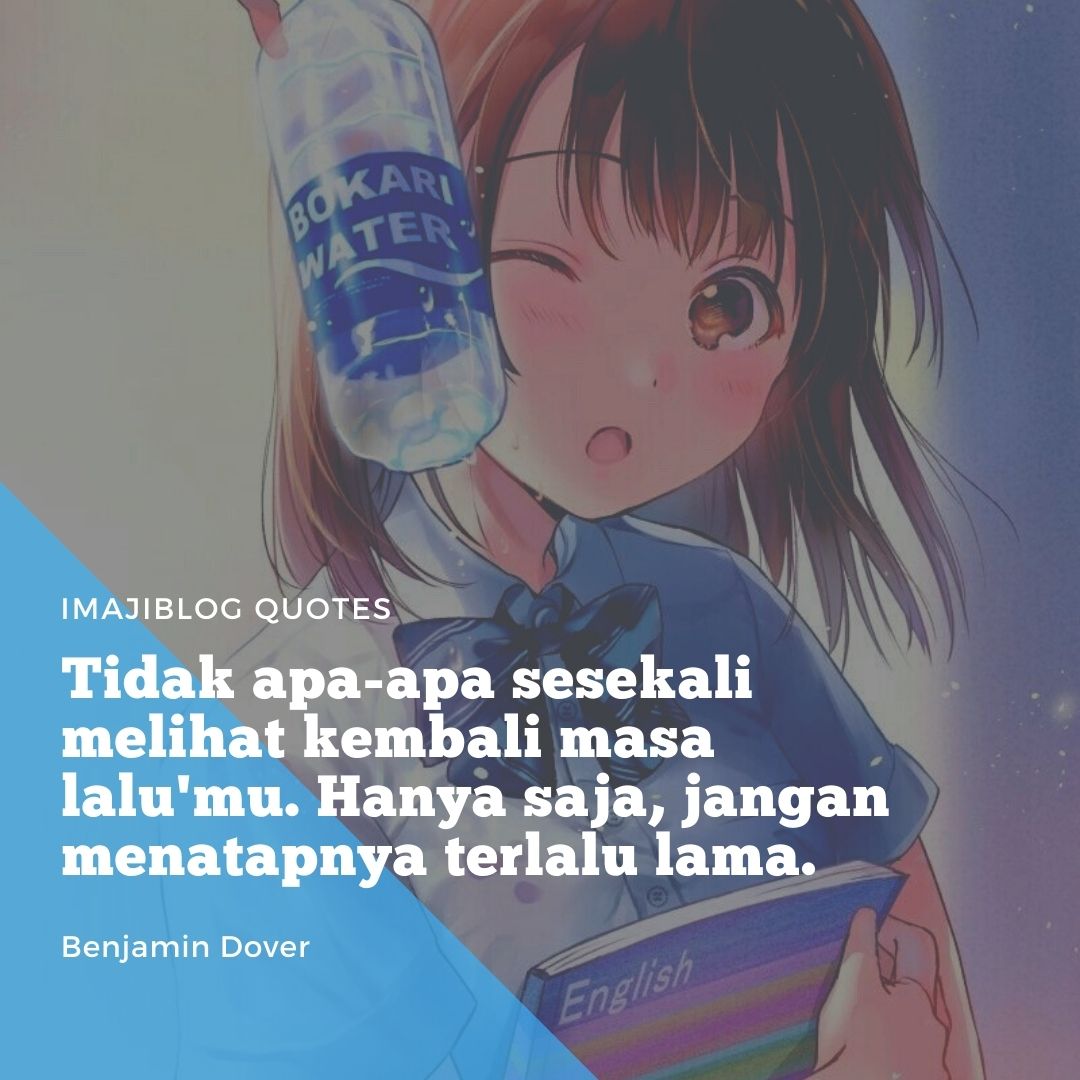40 Kata-Kata Bijak Masa Lalu, Sebagai Pembelajaran Hidup - ImajiBlog