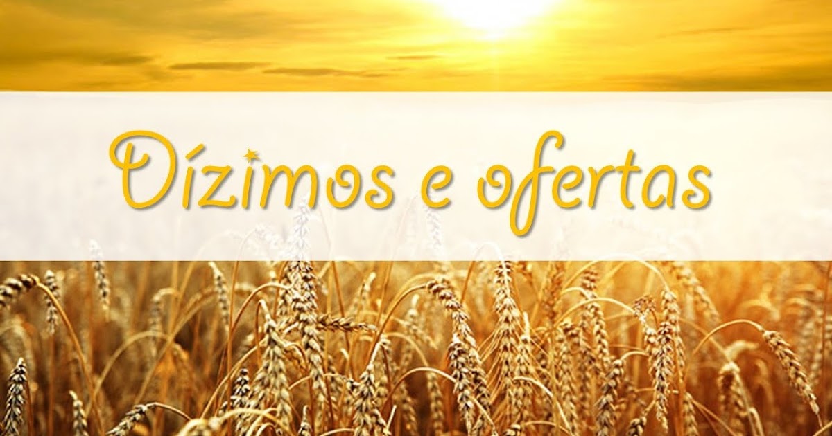 Dízimos e Ofertas Semeando Com Alegria Dízimos e Ofertas Semeando Com Alegria