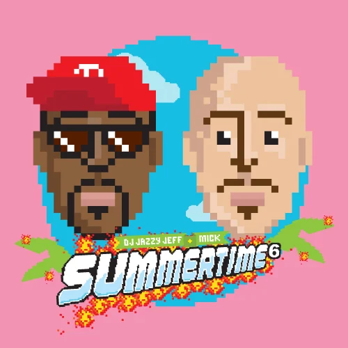 DJ Jazzy Jeff und Mick Boogie – Summertime Vol. 6 | Stream und Free Download Link im Atomlabor Blog