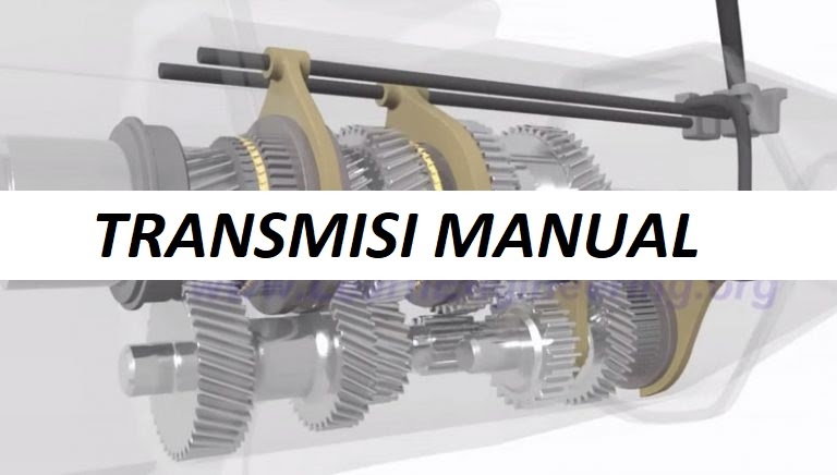 Transmisi Manual : Fungsi, Komponen, dan Macam-Macam serta Prinsip ...