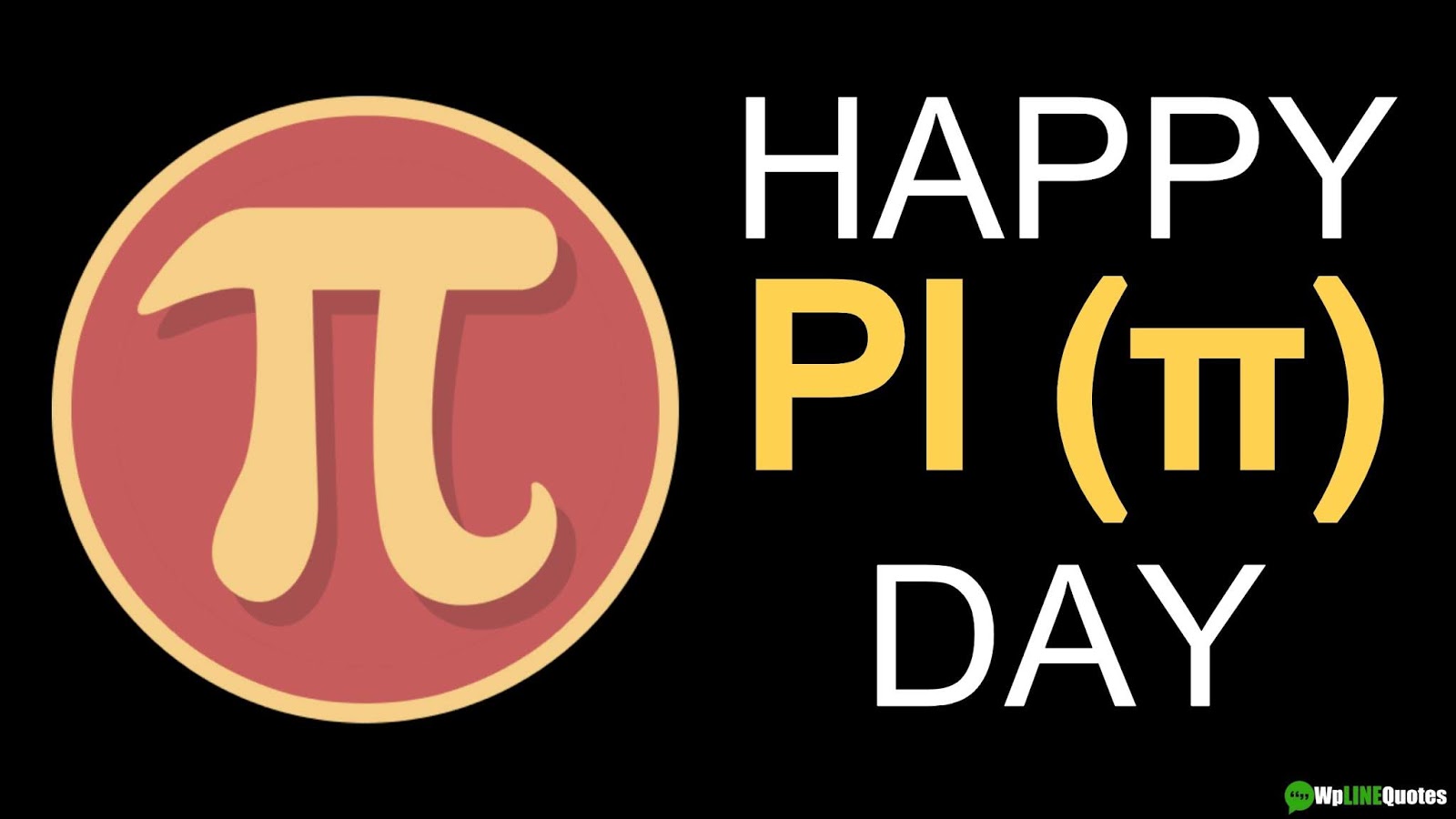 Pi Day Quotes, Wishes, Facts, Meaning, Activities, Images, Posters Pi Day Quotes, Wishes, Facts, Meaning, Activities, Images, Posters