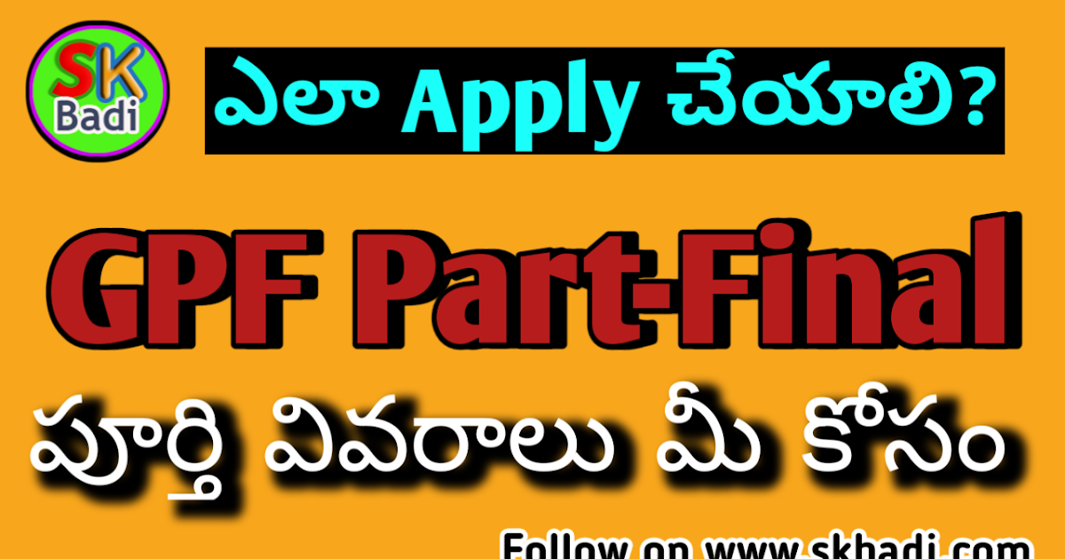 GPF PARTFINAL WITHDRAWAL INFORMATION in Telangana