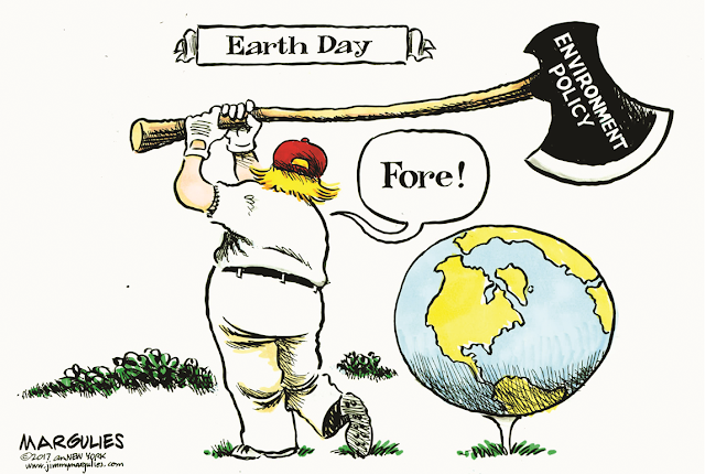 Title:  Earth Day.  Image:  Donald Trump wielding an axe labeled 