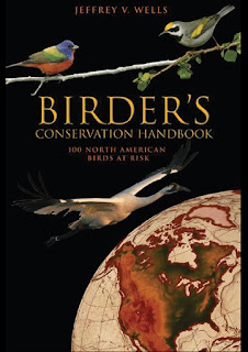 Birder’s Conservation Handbook- 100 North American Birds at Risk Birder’s Conservation Handbook- 100 North American Birds at Risk
