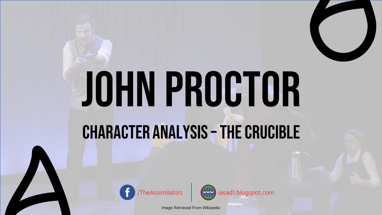 Character Analysis of John Proctor in The Crucible Asad Imran Notes