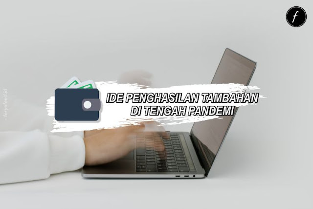 Ide Tambahan Penghasilan dari Internet di Tengah Pandemi Ide Tambahan Penghasilan dari Internet di Tengah Pandemi