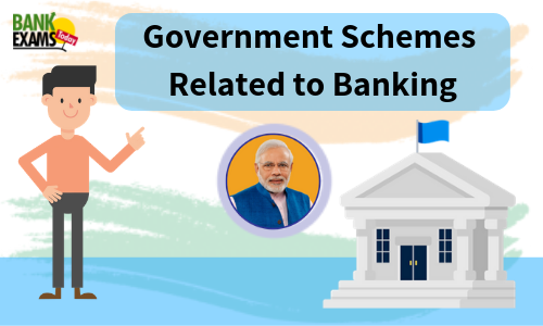 Government Schemes Related to Banking