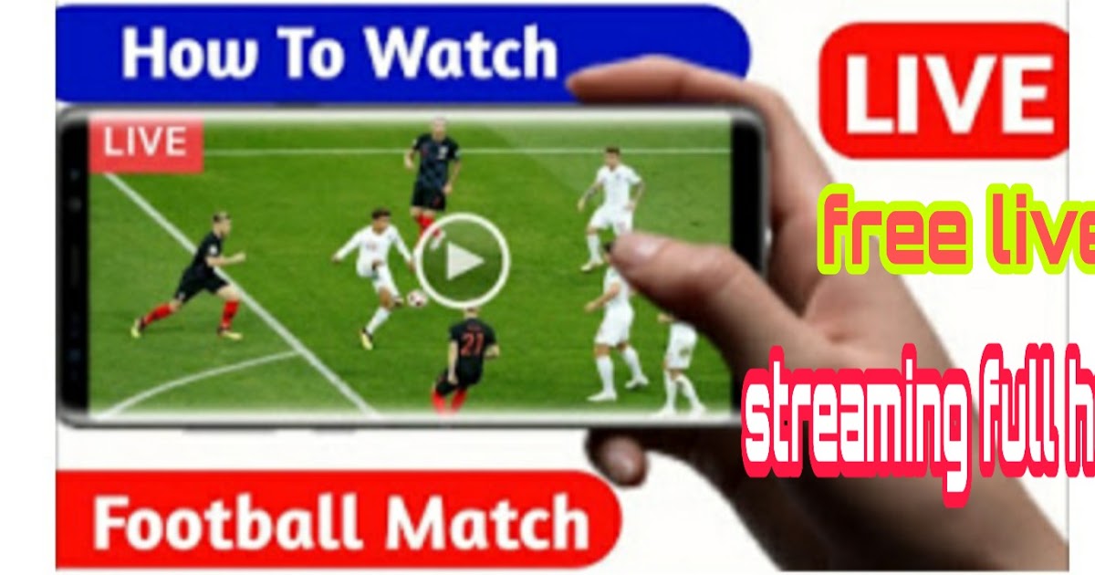 Best Way To Watch Football Match Live Streaming En Vivo Full HD 2020