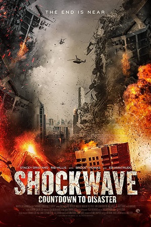 Shockwave – Countdown to Disaster (2017) 900MB Full Hindi Dual Audio Movie Download 720p Bluray