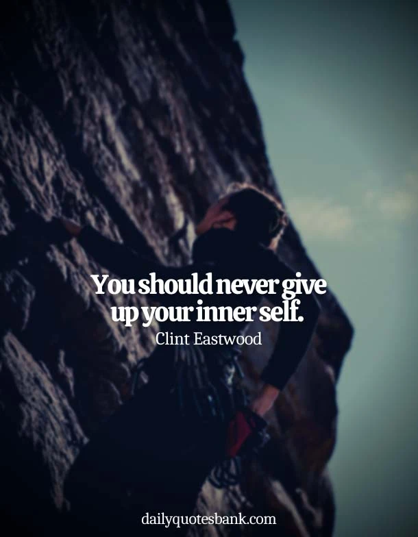 200+ Quotes About Not Giving Up On Yourself, Dreams and Life