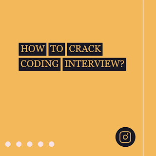 How to crack Coding interview?