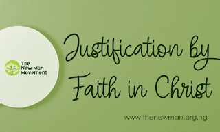 What does it mean to be Justified by Faith in Christ?