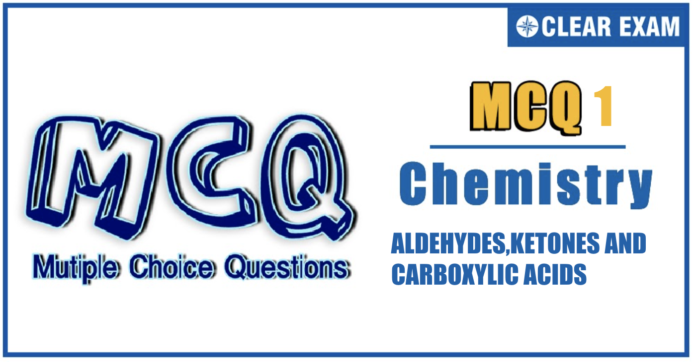 ALDEHYDES, KETONES AND CARBOXYLIC ACIDS QUIZ-1