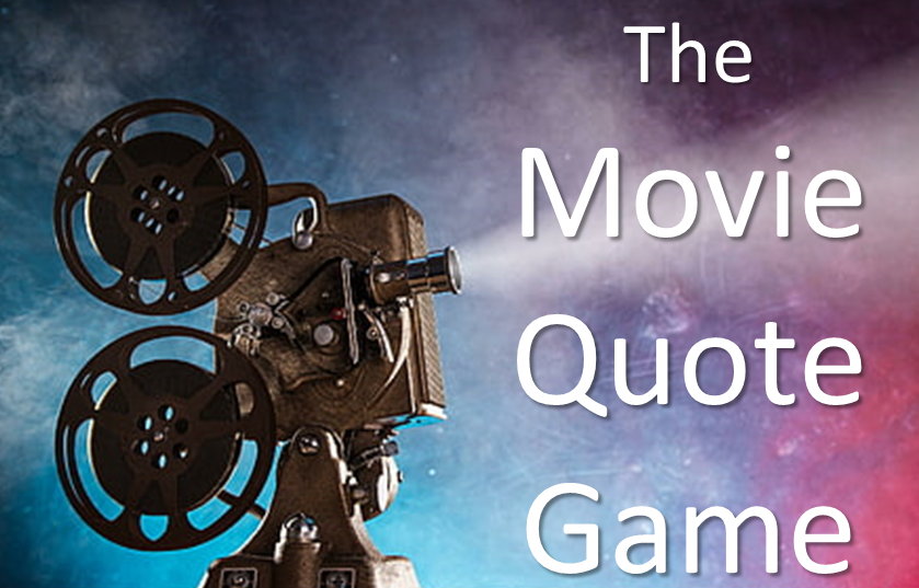 Name That Movie By Quote Classic Film And Tv Café: The Movie Quote Game (November 2021)