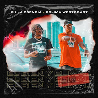 R1 La Esencia & Polimá Westcoast - El Bien Y El Mal 194350503_485423142671567_3048304803300365638_n