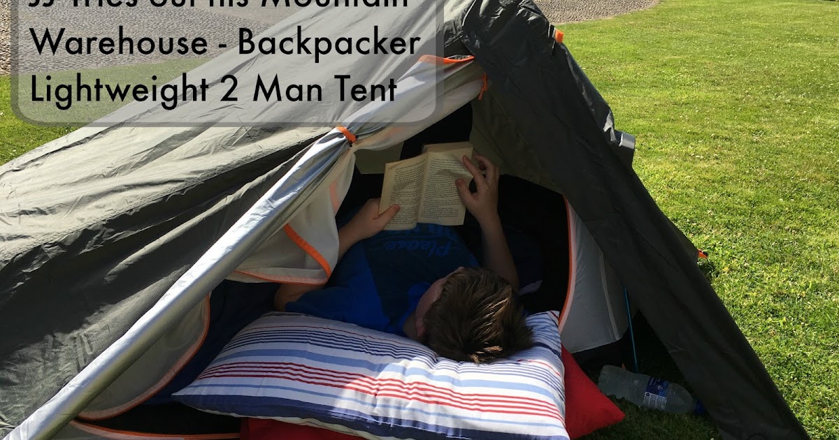 Mummy From The Heart: Review: Mountain Warehouse Backpacker Lightweight 2  Man Tent