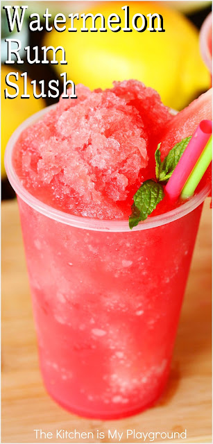 Watermelon Rum Slush ~ Grab a big juicy watermelon & some rum to whip up this fun & tasty slush! It's super refreshing for sipping on those hot summer days.  www.thekitchenismyplayground.com