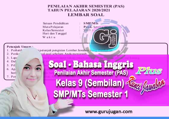 Soal Bahasa Inggris Kunci Jawaban Kelas 9 Pas Uas Smp Mts Semester 1 Ganjil Tahun 2020 Guru Jugan