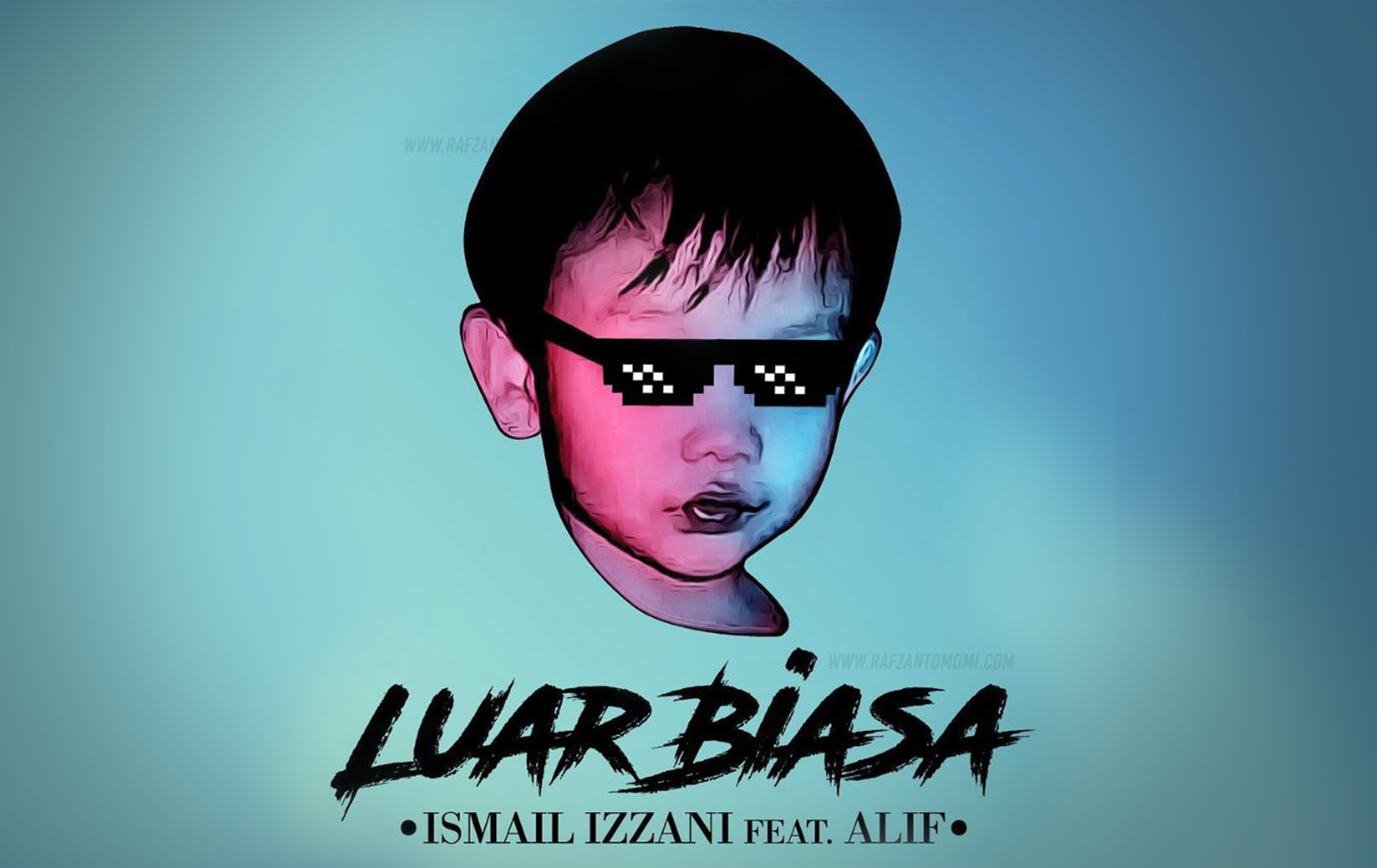 Lirik Lagu Luar Biasa - Ismail Izzani feat. Alif