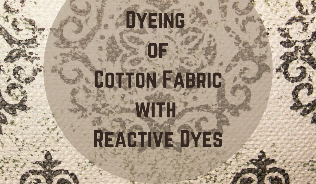 Dyeing of Cotton Fabric with Reactive Dyes Cotton Dyeing Cotton Fabric Reactive Dyes