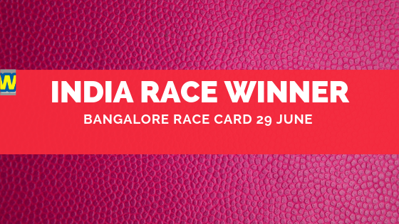 Bangalore Race Card 29th June, trackeagle,track eagle, racingpulse, racing pulse