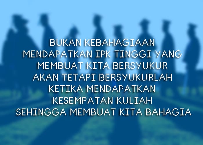 Kumpulan Kata Bijak Motivasi Kuliah Buat Mahasiswa Kumpulan Kata Bijak Motivasi Kuliah Buat Mahasiswa