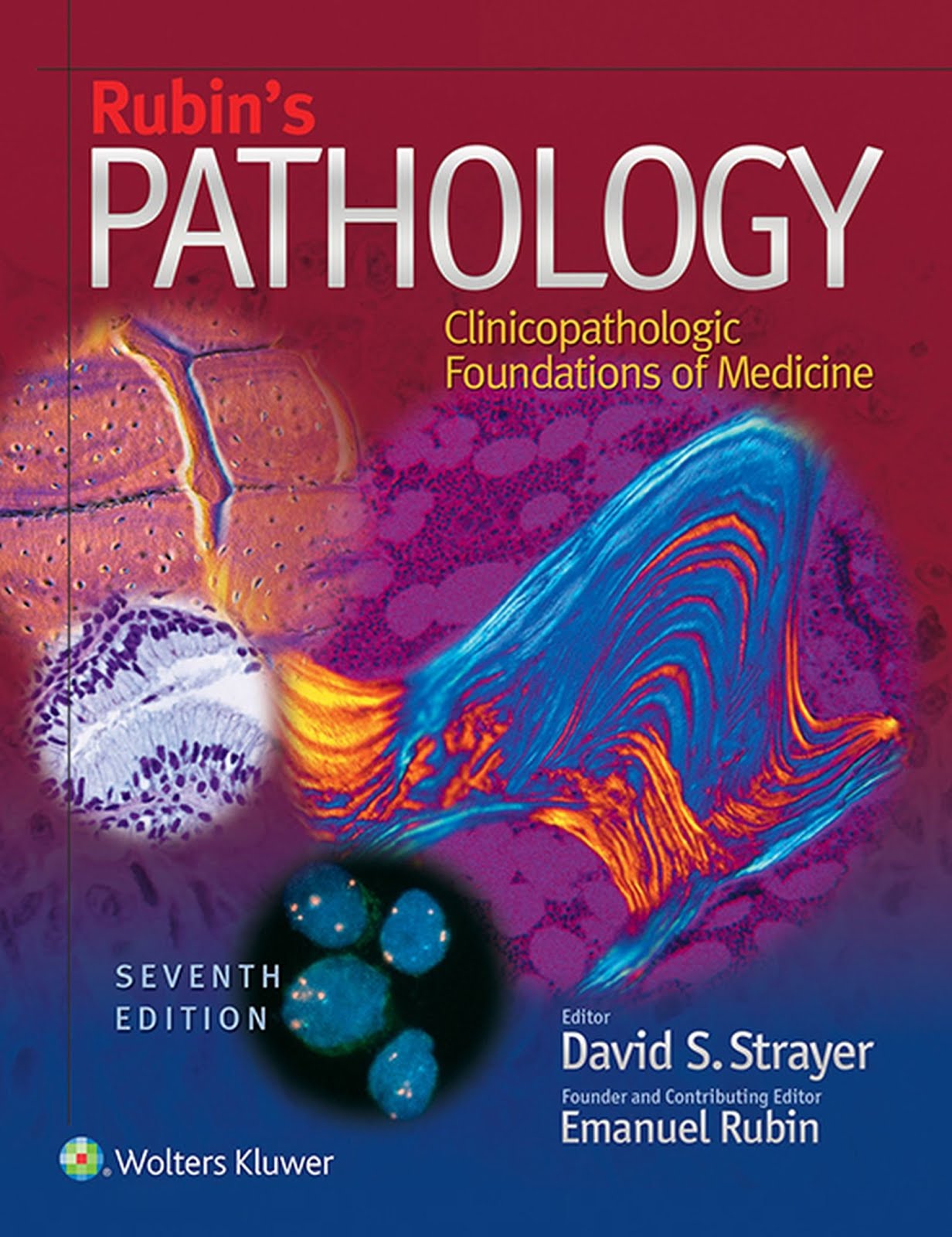 Rubin's Pathology Clinicopathologic Foundations of Medicine 7th